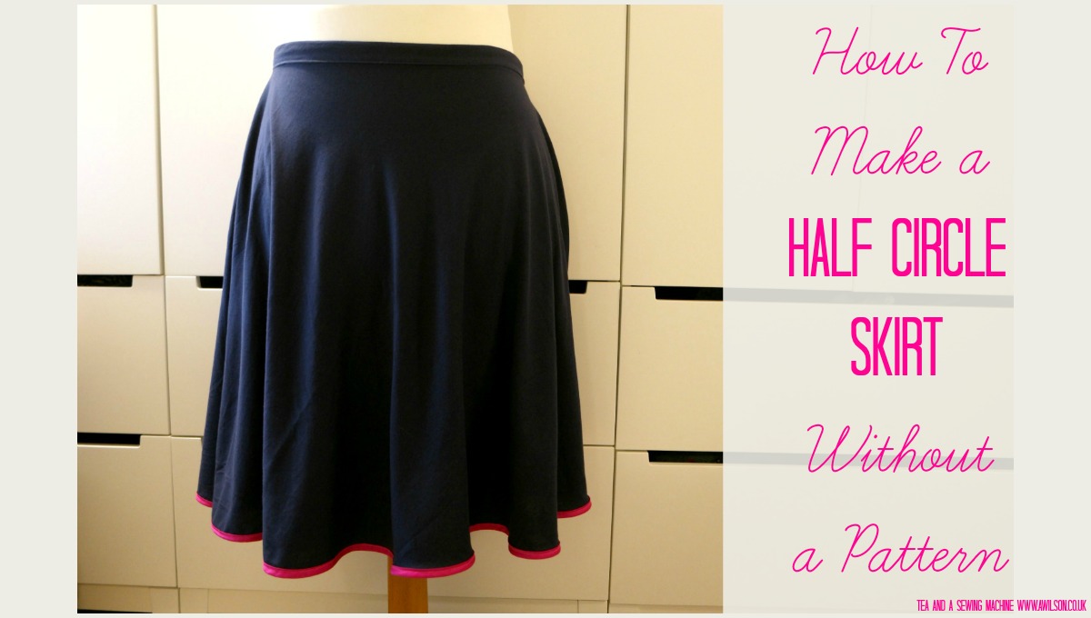 Easy half circle skirt sewing tutorial - make a pattern in any