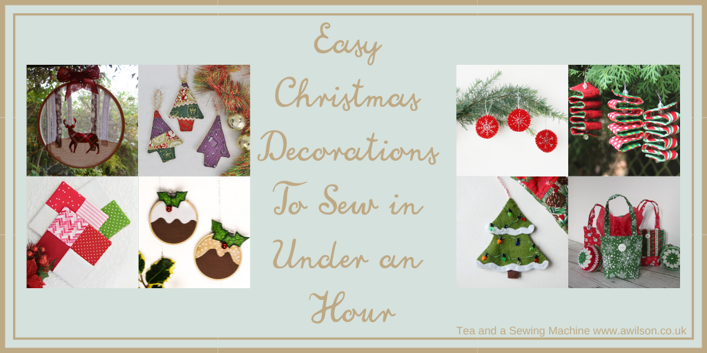 Easy Christmas Decorations To Sew in Under an Hour - Tea and a ...