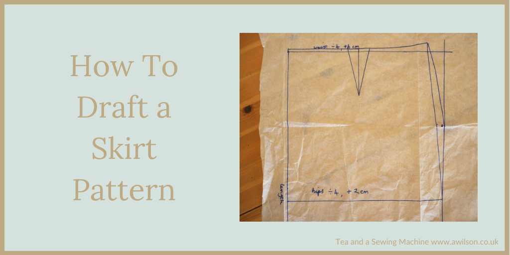 Drafting a Skirt Pattern: Spanish Style Skirt - Tea and a Sewing Machine